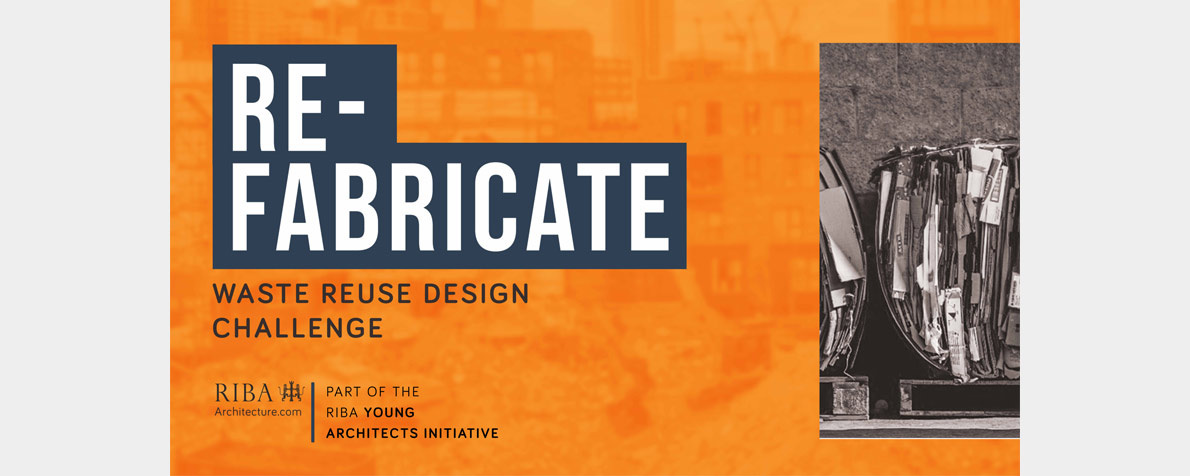 Re-Fabricate - An RIBA Young Architects Initiative